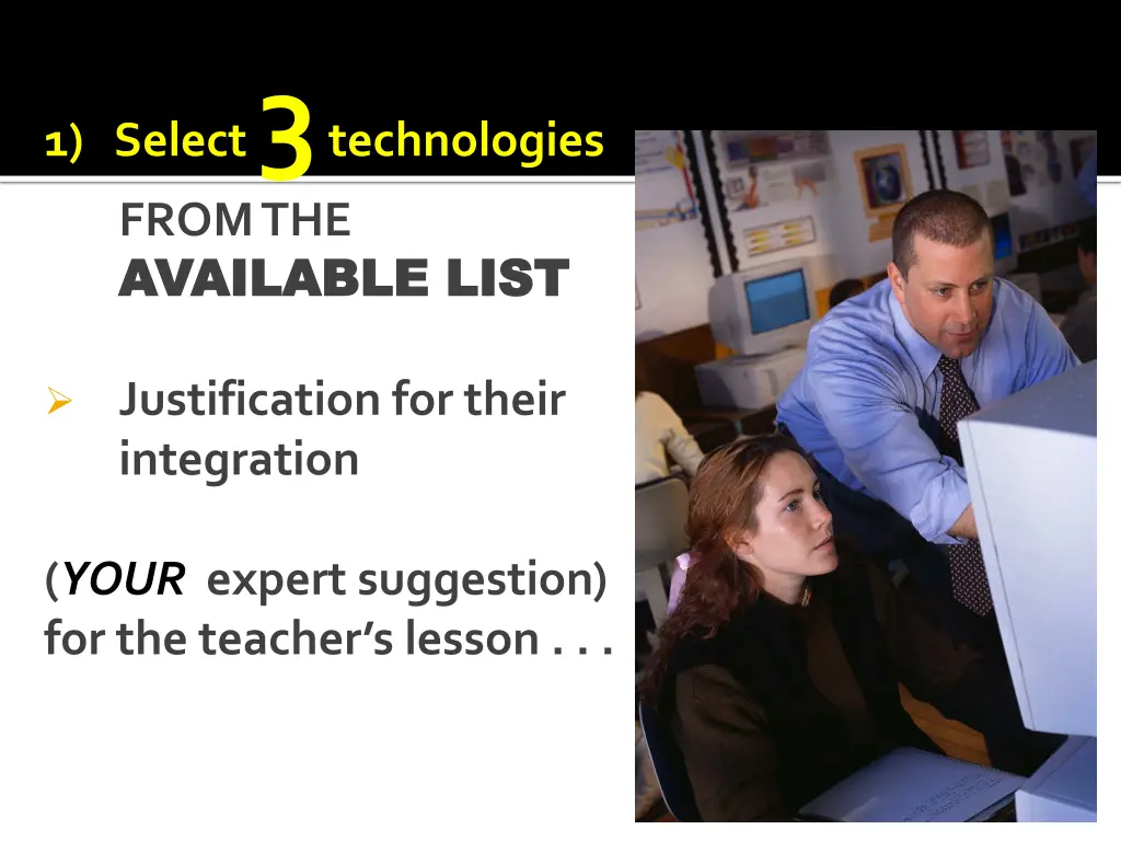 1 select 3 technologies from the available list