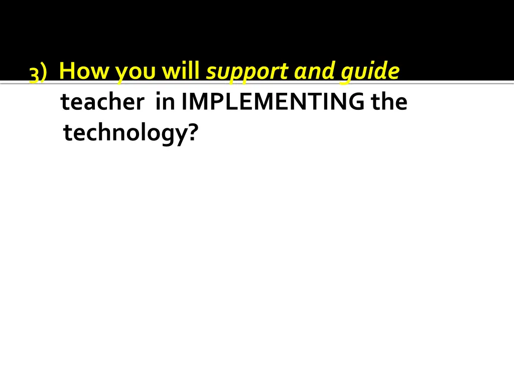 3 how you will support and guide teacher 1