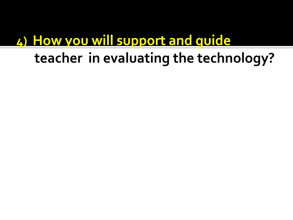 4 how you will support and guide teacher 1