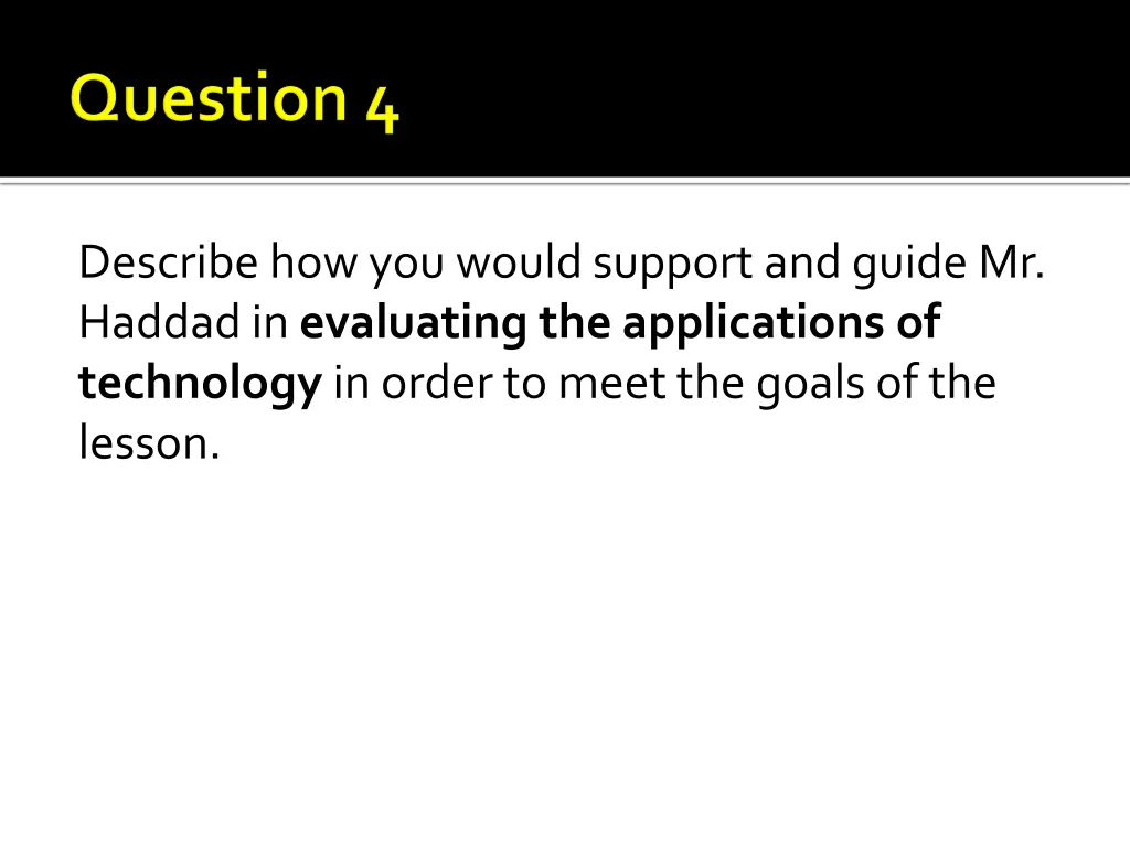 describehowyou wouldsupport andguidemr haddadin 2