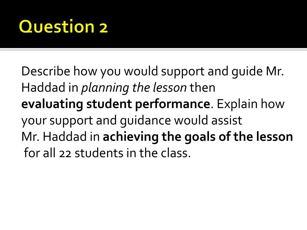 describehowyou wouldsupport andguidemr haddadin