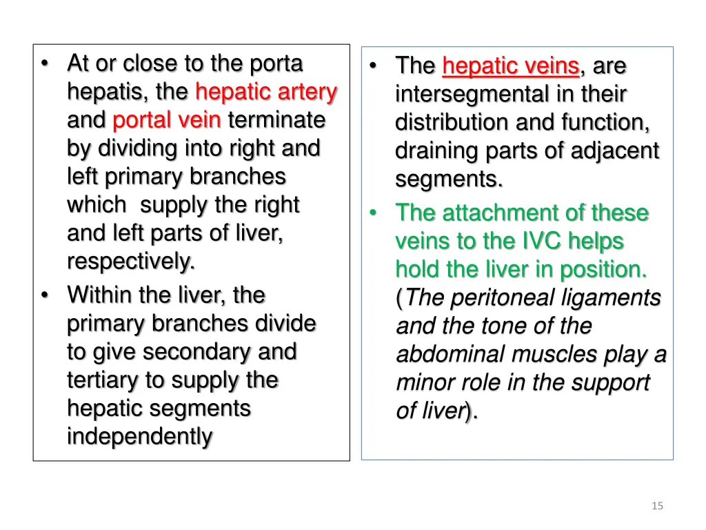 at or close to the porta hepatis the hepatic