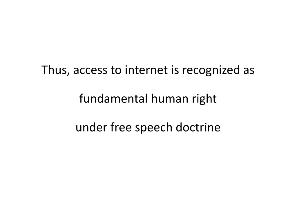thus access to internet is recognized as
