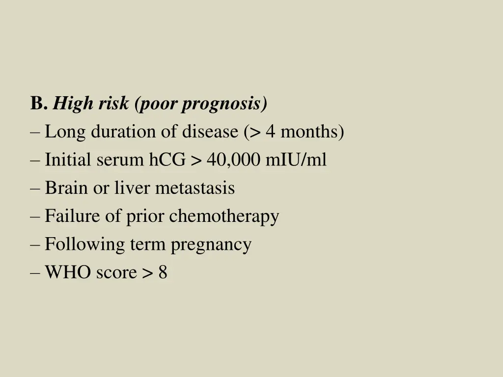 b high risk poor prognosis long duration