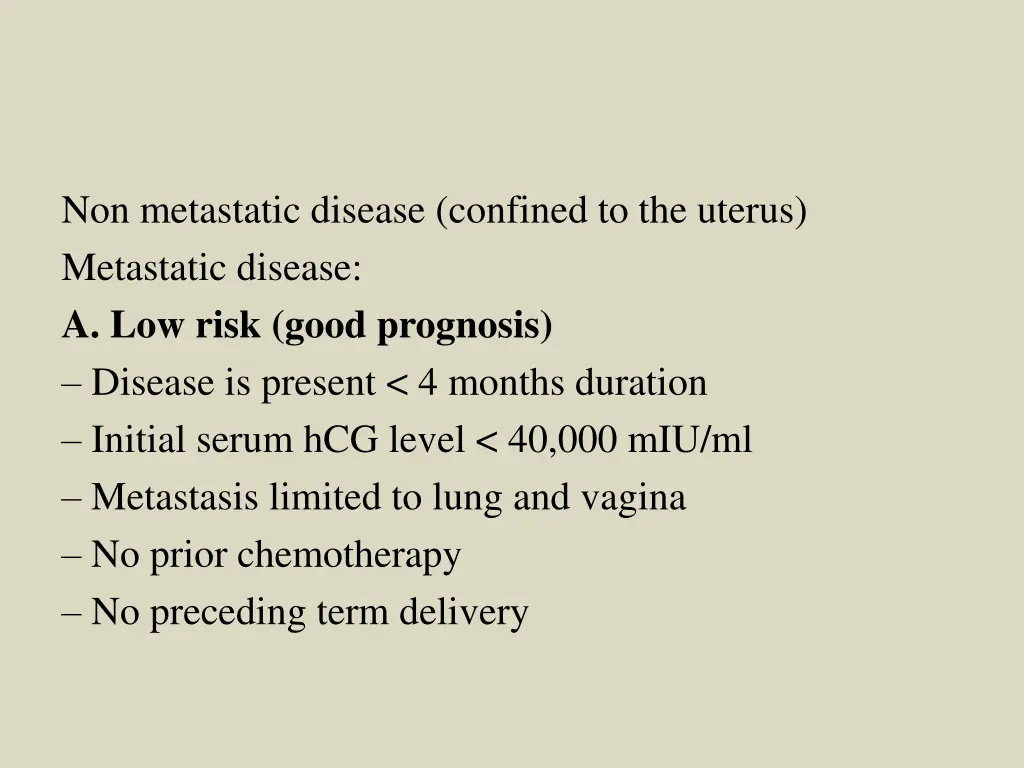 non metastatic disease confined to the uterus