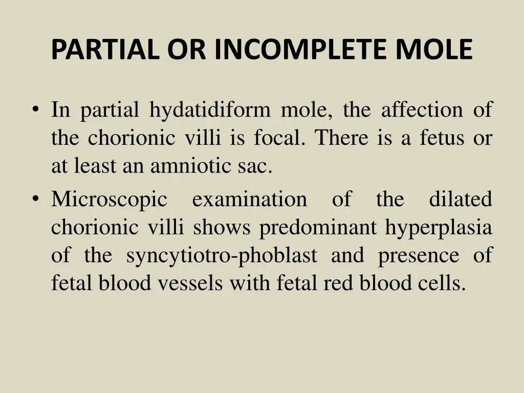 partial or incomplete mole