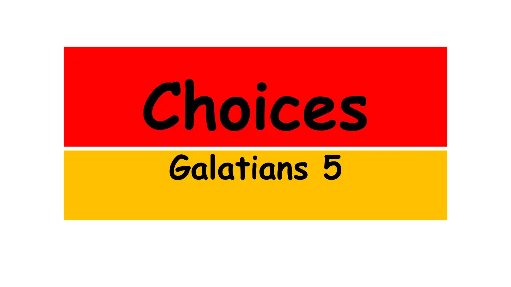 choices galatians 5