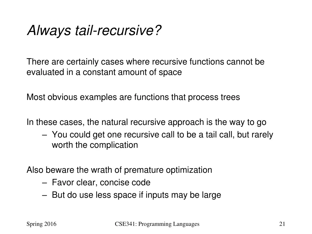 always tail recursive