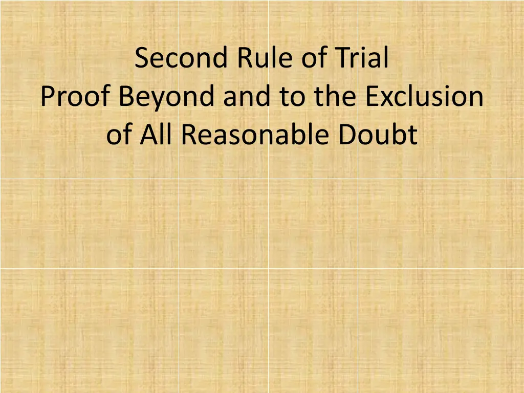 second rule of trial proof beyond