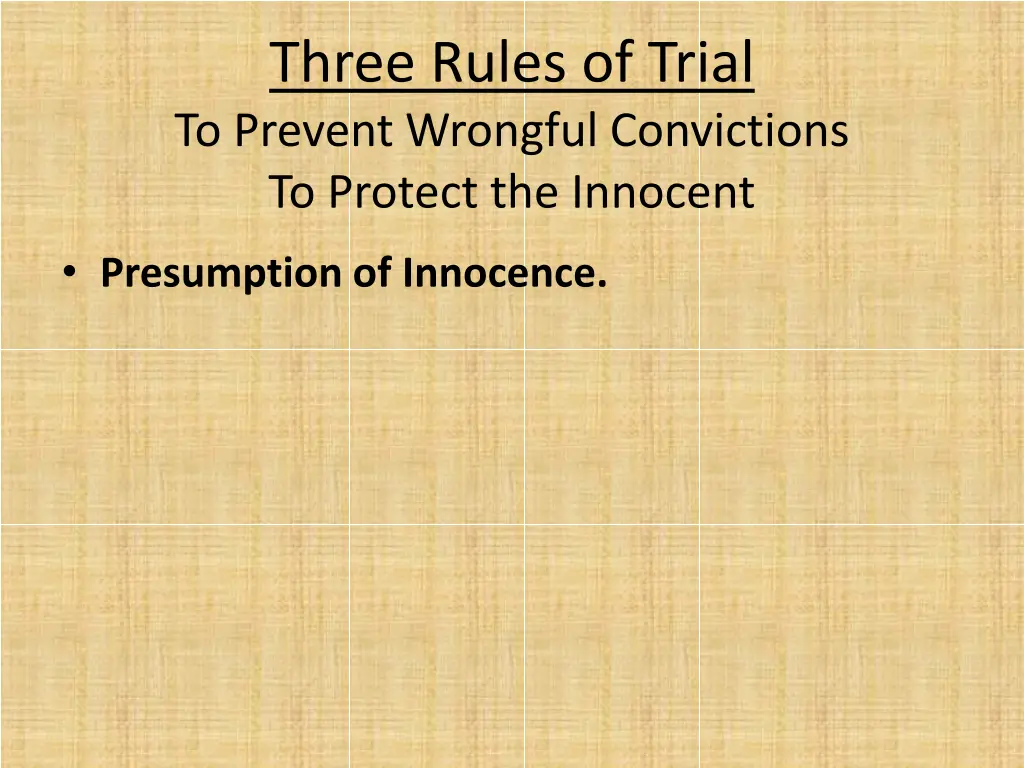 three rules of trial to prevent wrongful 1