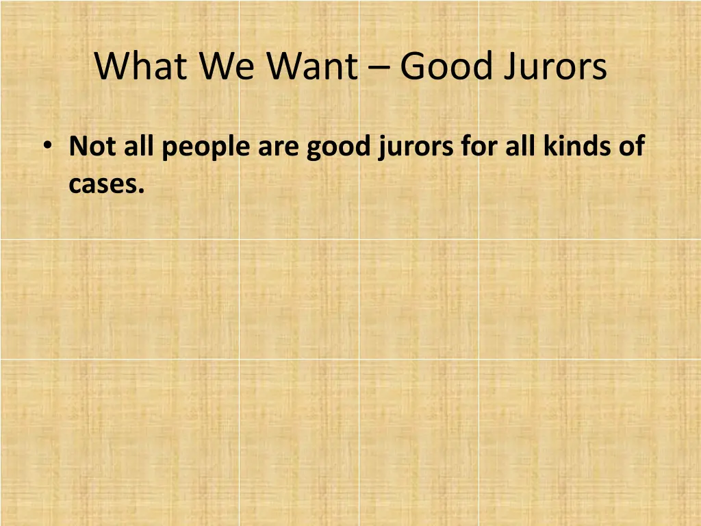 what we want good jurors 1