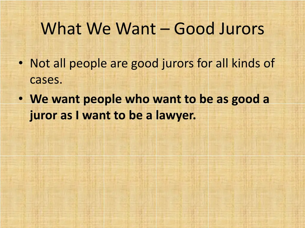 what we want good jurors 2