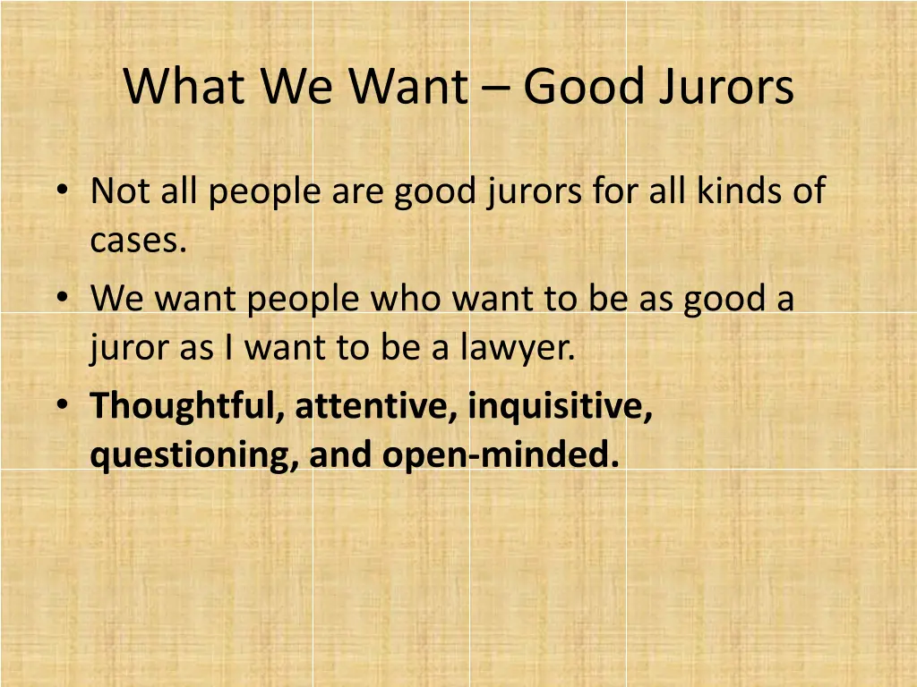 what we want good jurors 3