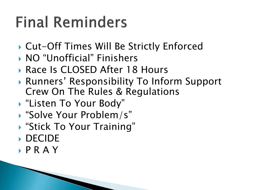cut off times will be strictly enforced