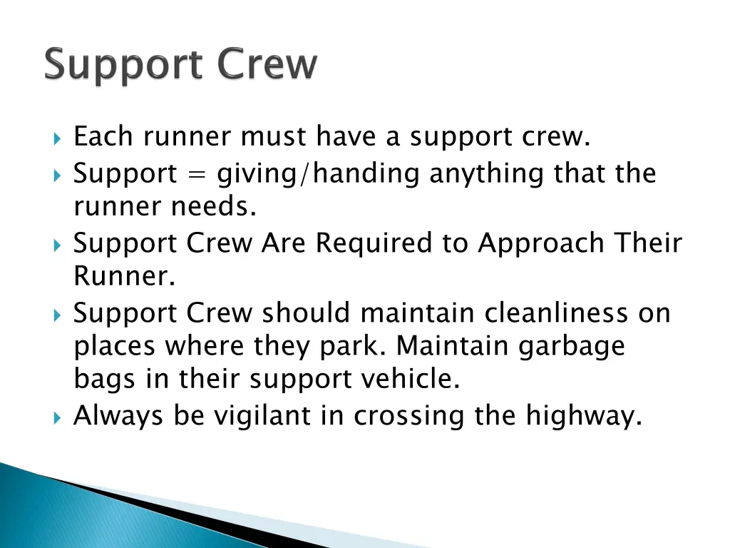 each runner must have a support crew support