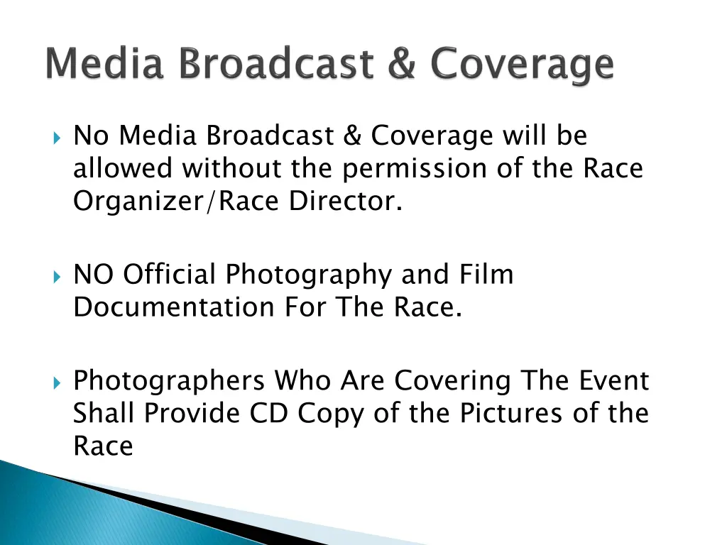no media broadcast coverage will be allowed