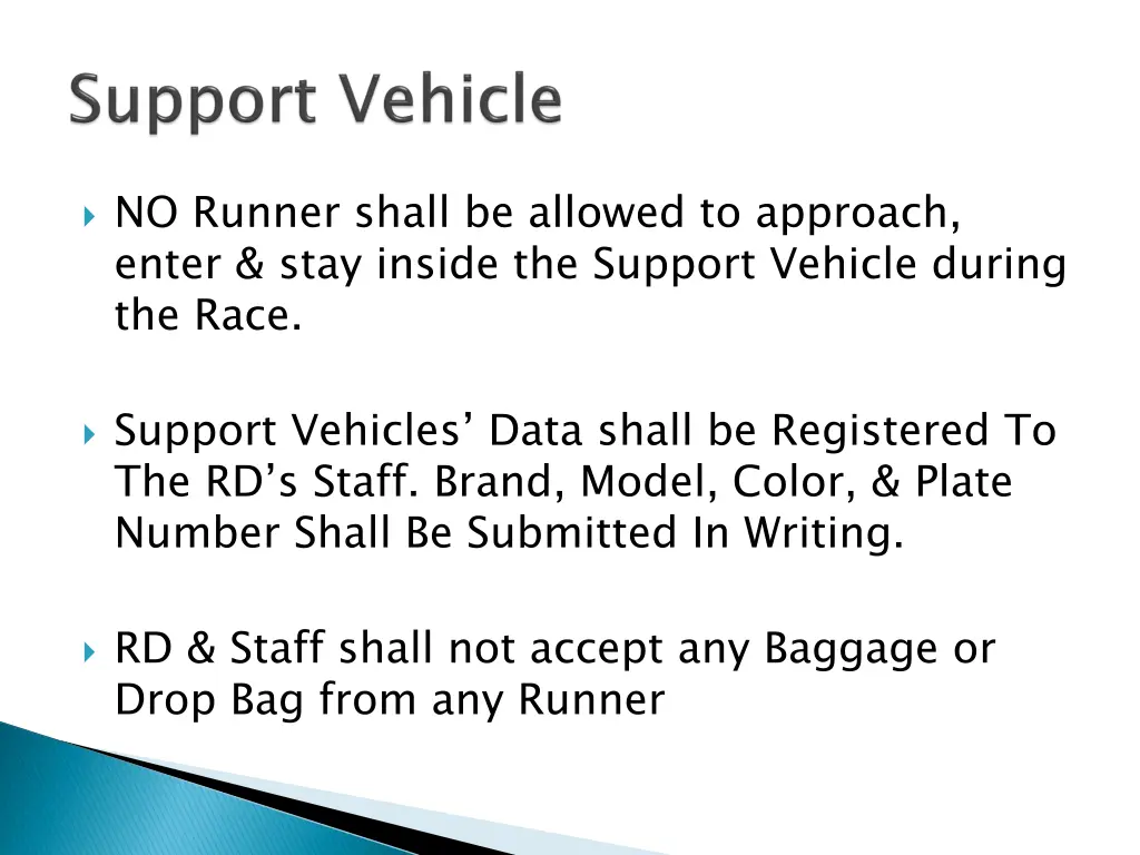no runner shall be allowed to approach enter stay