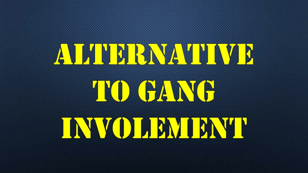alternative to gang involement