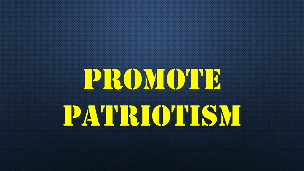 promote patriotism
