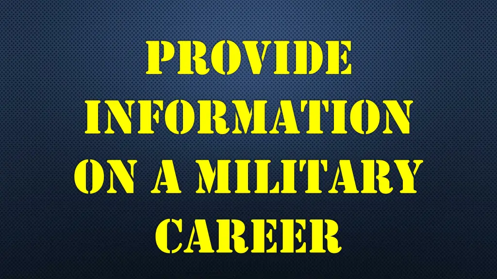provide information on a military career