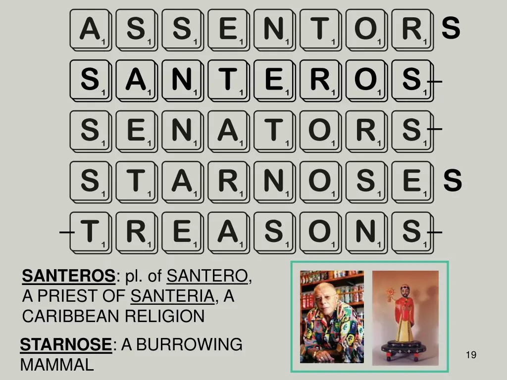 assentor santeros senators starnose treasons