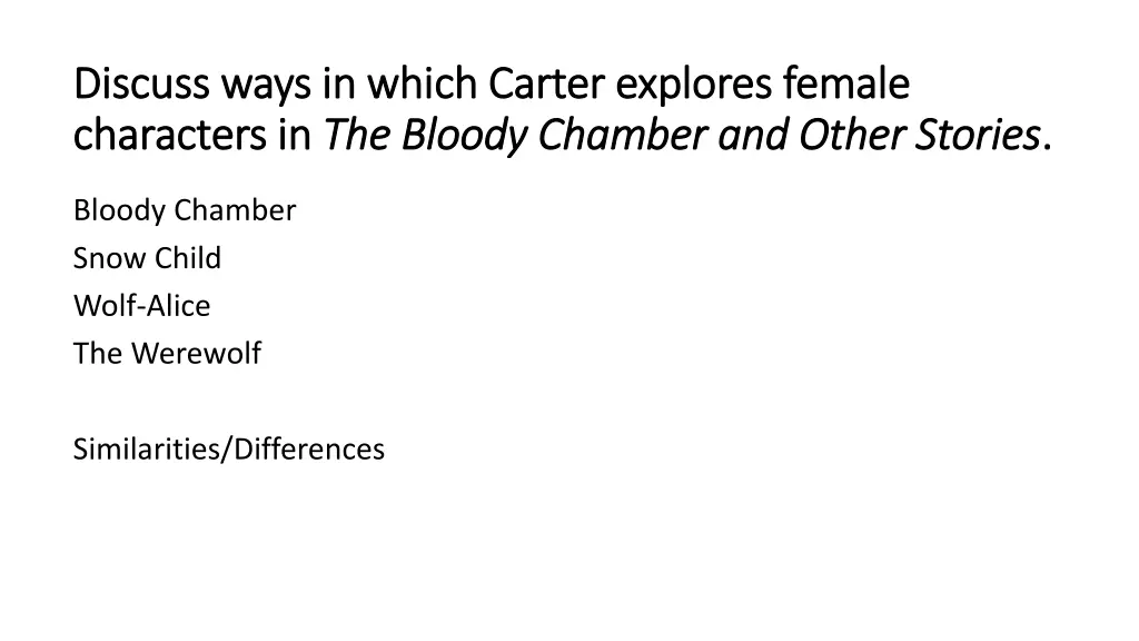 discuss ways in which carter explores female