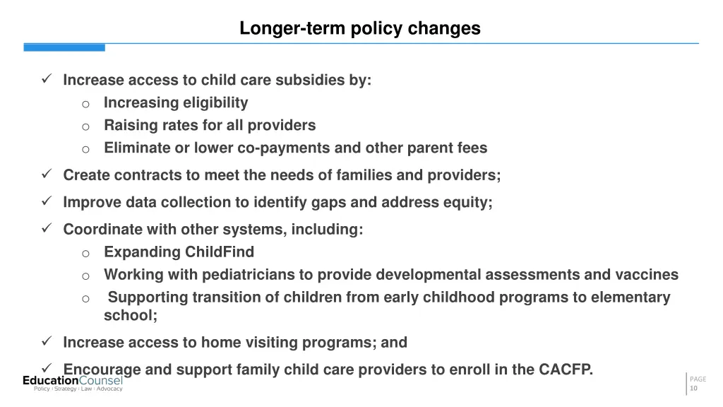 longer term policy changes
