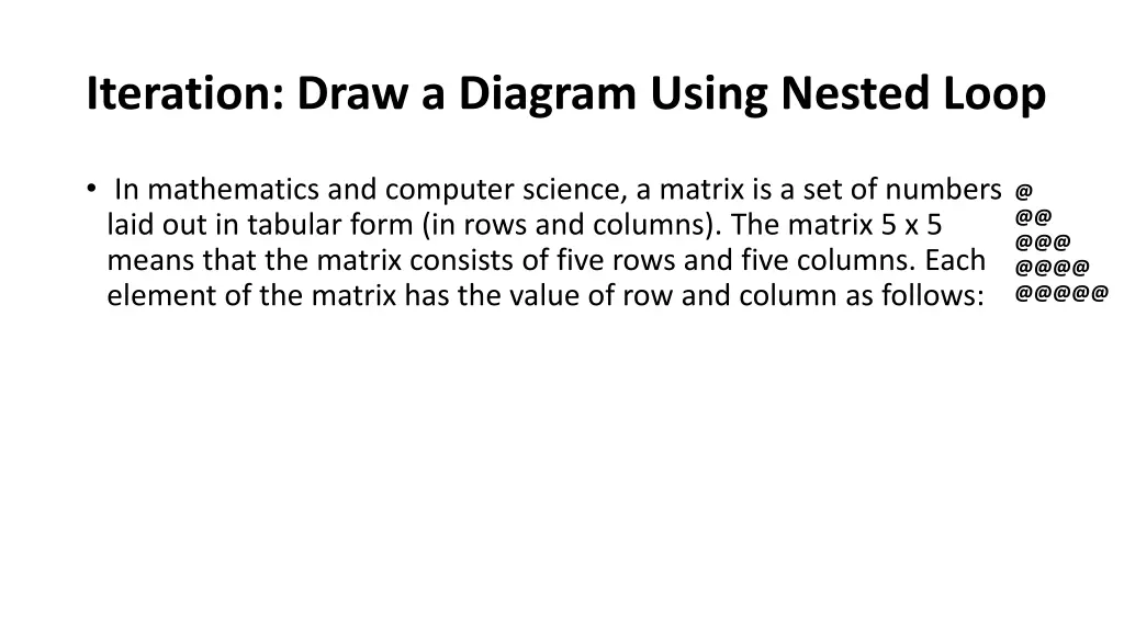 iteration draw a diagram using nested loop 4