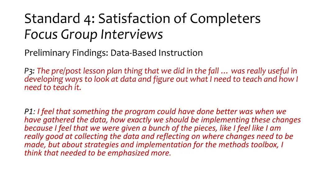 standard 4 satisfaction of completers focus group 11