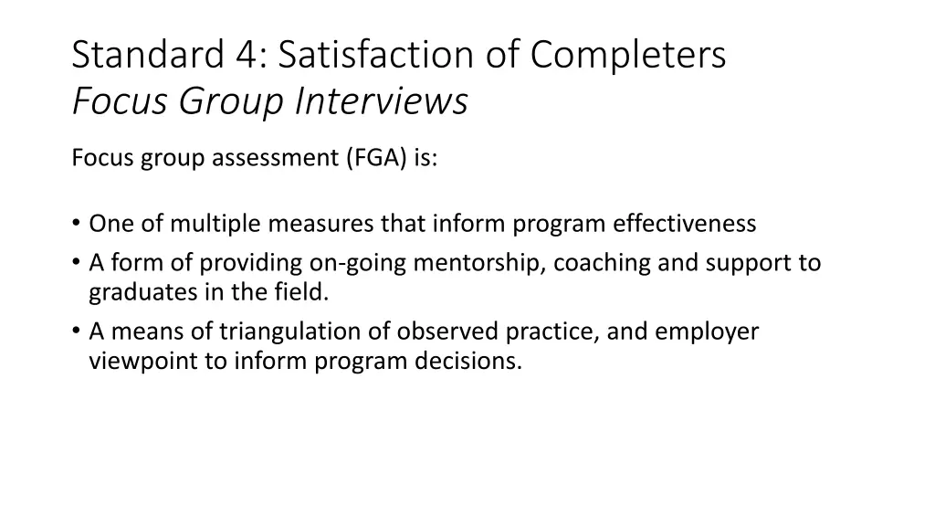standard 4 satisfaction of completers focus group