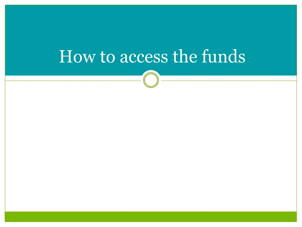 how to access the funds