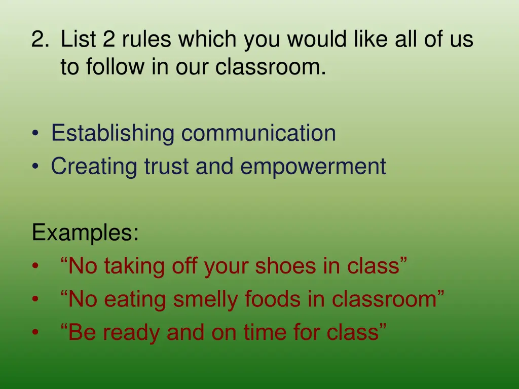 2 list 2 rules which you would like
