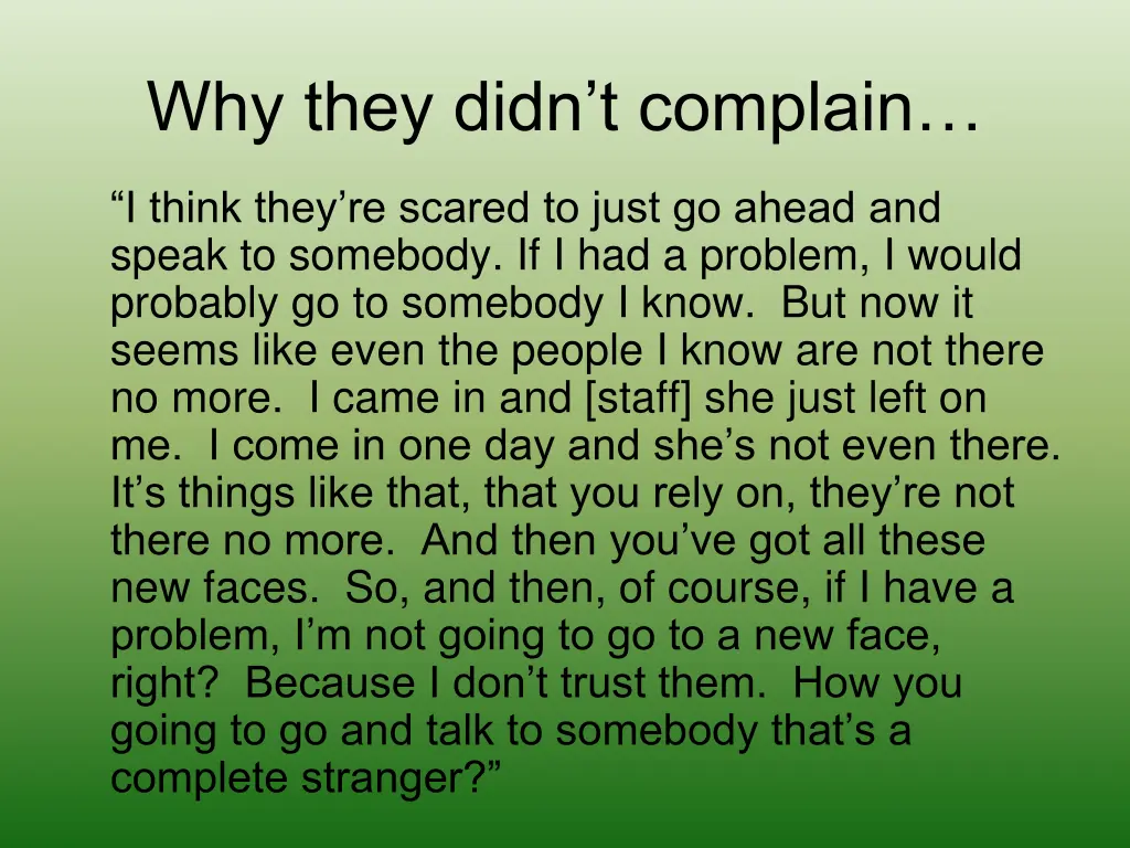 why they didn t complain