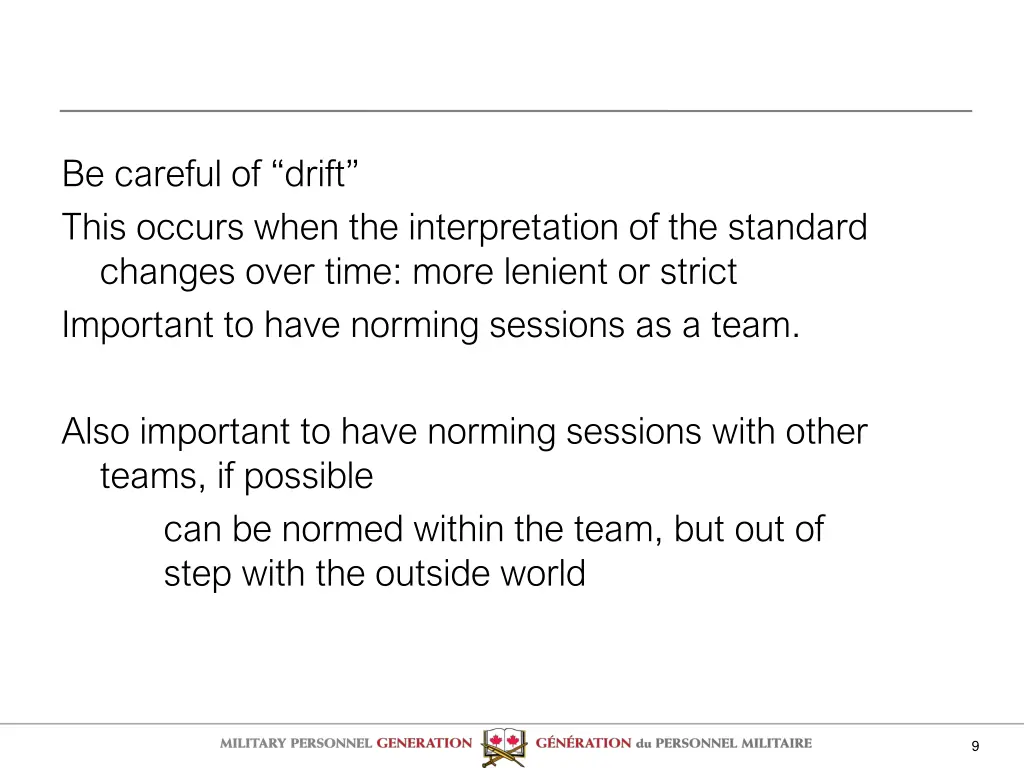 be careful of drift this occurs when