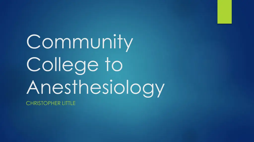 community college to anesthesiology christopher