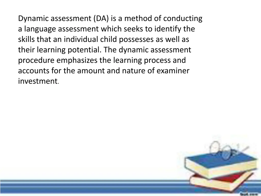 dynamic assessment da is a method of conducting