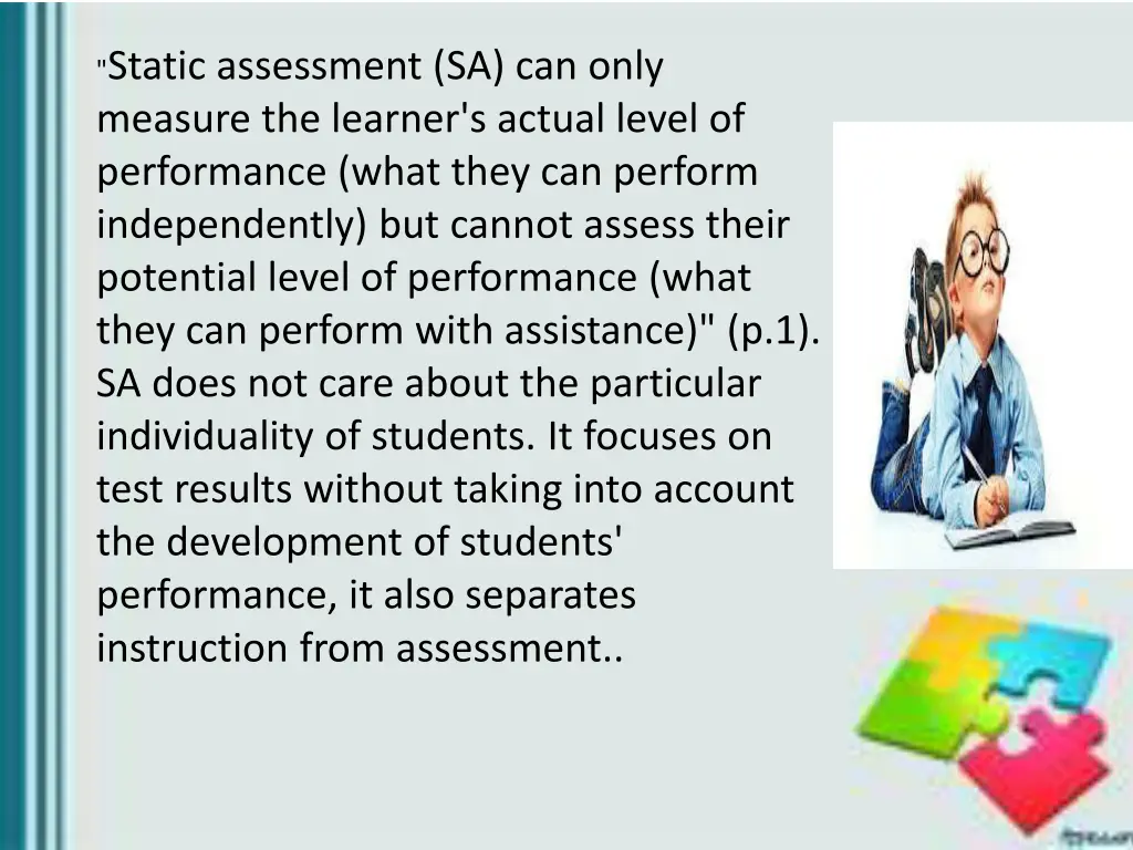 static assessment sa can only measure the learner