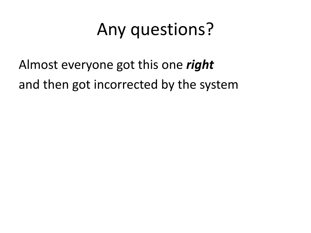 any questions
