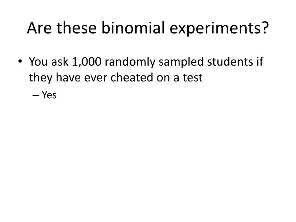 are these binomial experiments 5