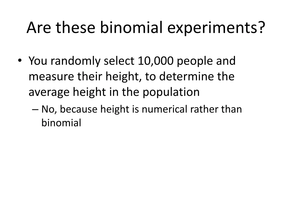 are these binomial experiments 9