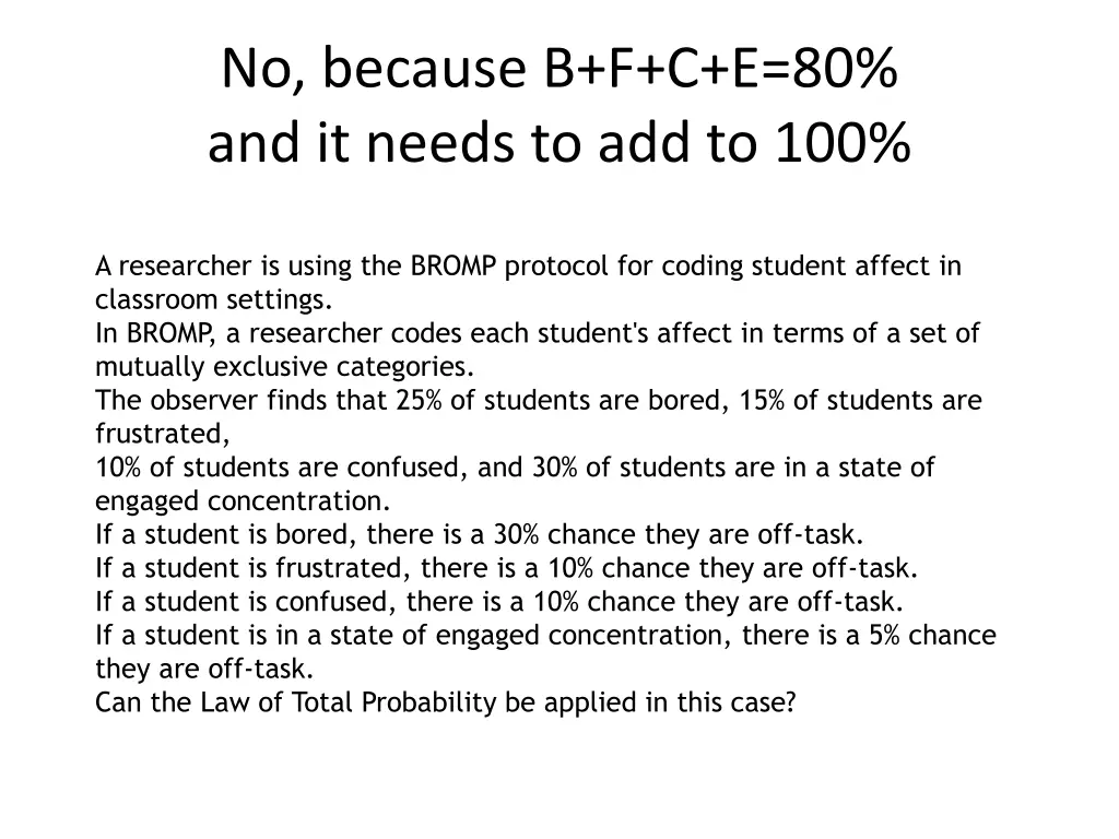 no because b f c e 80 and it needs to add to 100