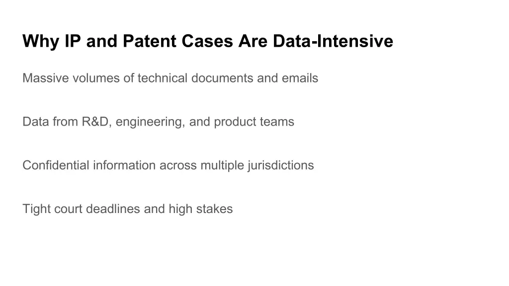 why ip and patent cases are data intensive
