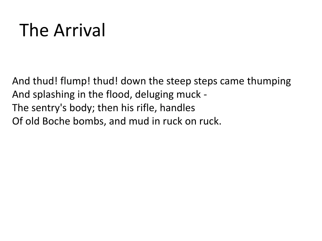 the arrival
