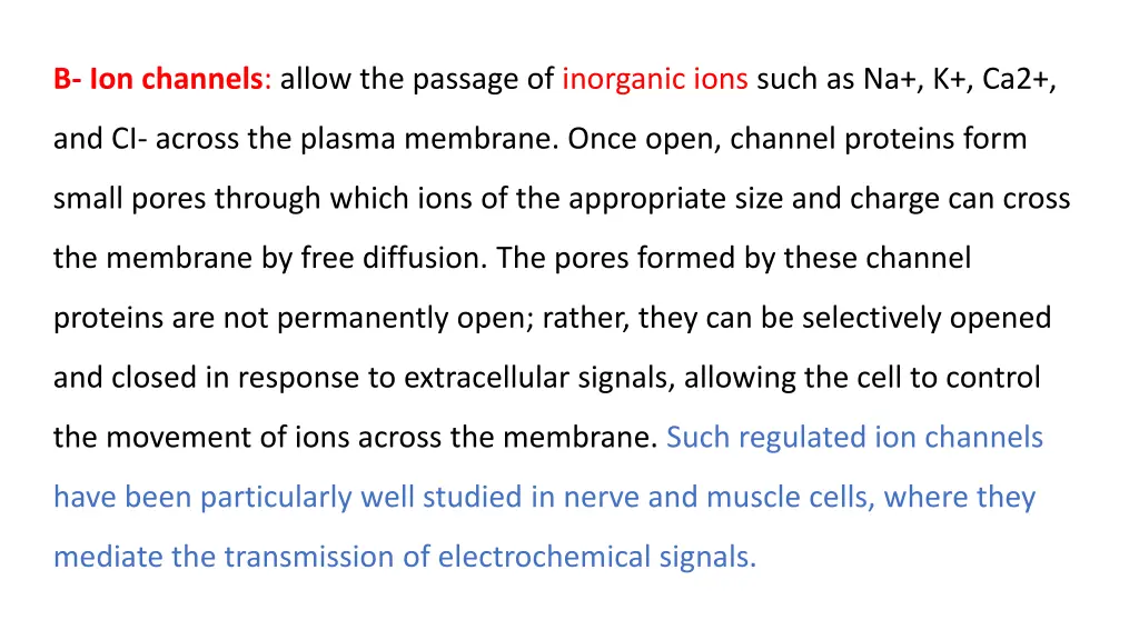 b ion channels allow the passage of inorganic