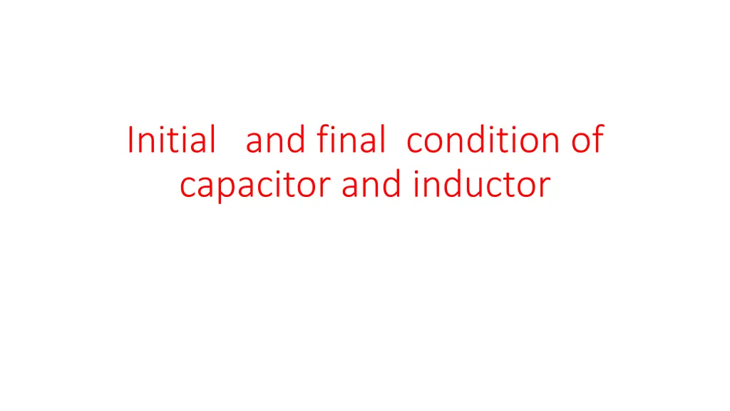 initial and final condition of capacitor