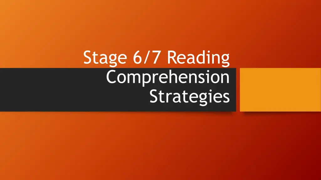 stage 6 7 reading comprehension strategies