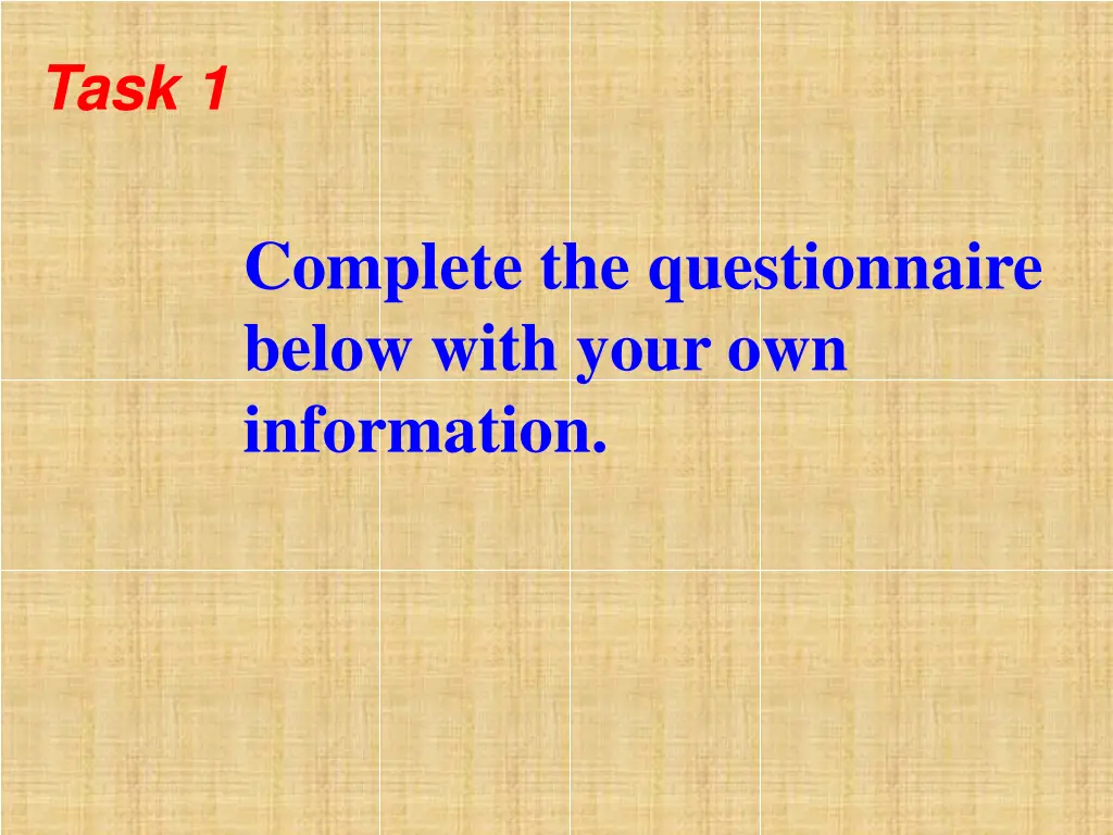 complete the questionnaire below with your