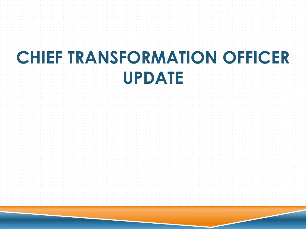 chief transformation officer update