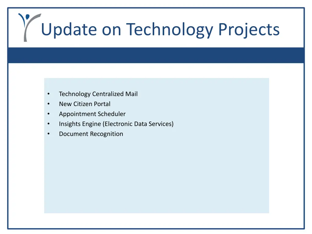update on technology projects