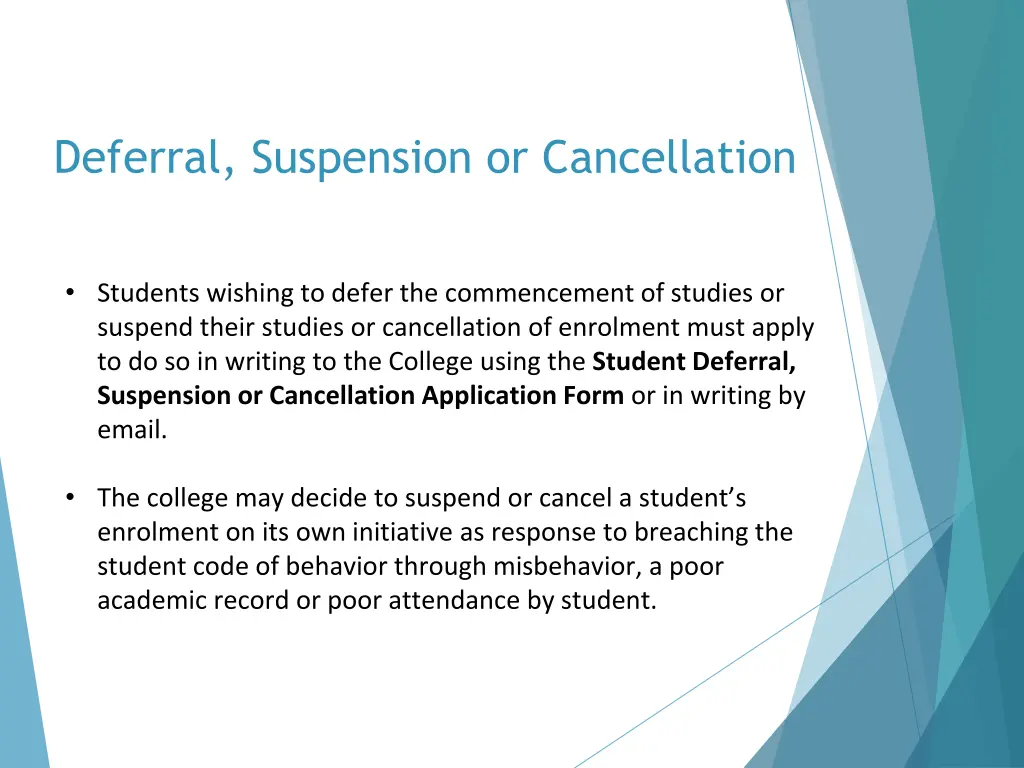 deferral suspension or cancellation